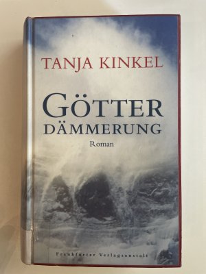 gebrauchtes Buch – Tanja Kinkel – Götterdämmerung