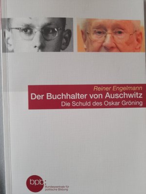 gebrauchtes Buch – Reiner Engelmann – Der Buchhalter von Auschwitz - die Schuld des Oskar Gröning