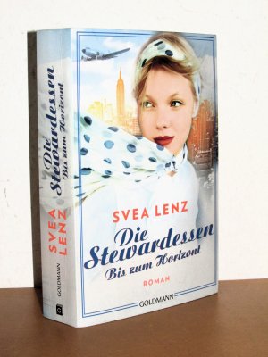 gebrauchtes Buch – Svea Lenz – Die Stewardessen - Bis zum Horizont - Die Stewardessen-Serie - Band 2