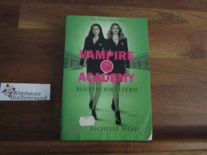 Vampire Academy; Teil: 1., Blutsschwestern