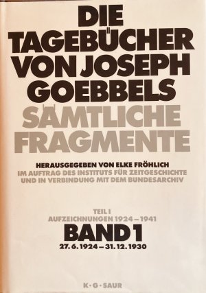 Die Tagebücher von Joseph Goebbels