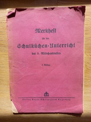 Merkheft für den Schulküchen-Unterricht der 8. Mädchenklassen