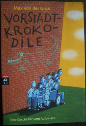 gebrauchtes Buch – von der Grün – Vorstadtkrokodile - Eine Geschichte vom Aufpassen