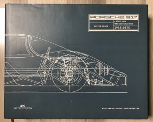 Porsche 917. Archiv und Werkverzeichnis 1968 – 1975