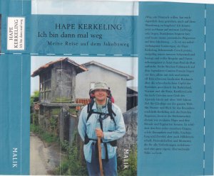 Hape Kerkeling ***ICH BIN DANN MAL WEG*** MEINE REISE AUF DEM JAKOBSWEG*** DER WICHTIGSTE WEG MEINES LEBENS*** Zu Fuß 800 Kilometer durch Spanien*** Geb.Buch/HC in der 35. Auflage von 2007, Piper Verlag.