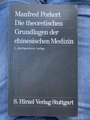 Die theoretischen Grundlagen der chinesischen Medizin