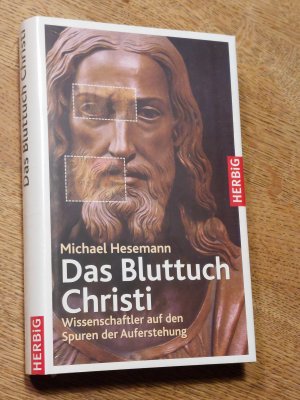 Das Bluttuch - Wissenschaftler auf den Spuren der Auferstehung