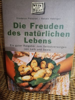 gebrauchtes Buch – Friederun Pleterski – Die Freuden des natürlichen Lebens