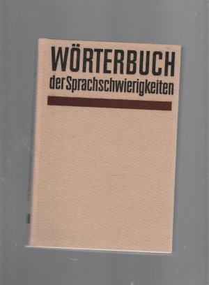 gebrauchtes Buch – Wörterbuch der Sprachschwierigkeiten