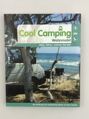 gebrauchtes Buch – Susanne Flachmann – Cool Camping Wohnmobil - leben, fahren, wohnen, frei sein