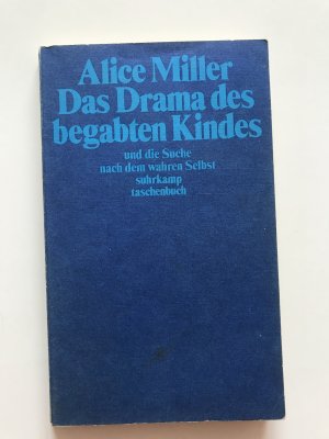 gebrauchtes Buch – Alice Miller – Das Drama des begabten Kindes und die Suche nach dem wahren Selbst