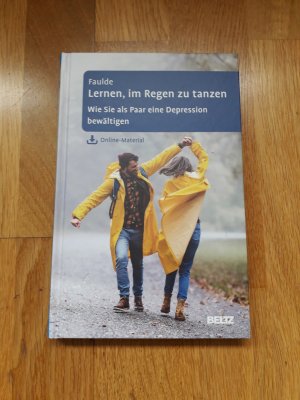 gebrauchtes Buch – Cornelia Faulde – Lernen, im Regen zu tanzen - wie Sie als Paar eine Depression bewältigen