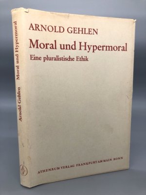 Moral und Hypermoral. Eine pluralistische Ethik.