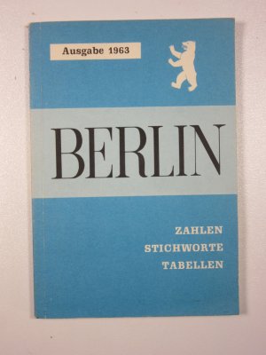 antiquarisches Buch – Presse- und Informationsamt des Landes Berlin – Berlin - Zahlen, Stichworte, Tabellen (Ausgabe 1963)