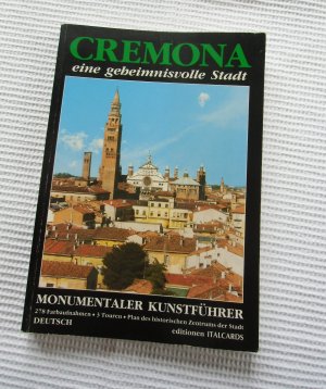 Cremona eine geheimnisvolle. Monumentaler Kunstführer