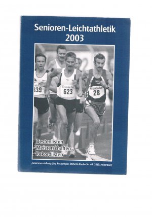 Senioren-Leichtathletik 2003 bestenlisten Meisterschaften Rekordlisten