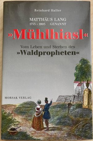 Matthäus Lang 1753-1805 genannt "Mühliasl"