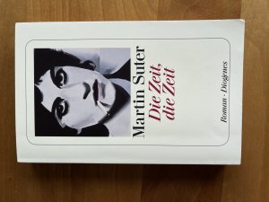 gebrauchtes Buch – Martin Suter – Die Zeit, die Zeit