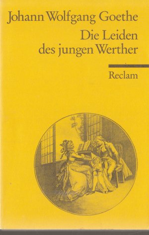 gebrauchtes Buch – Goethe, Johann Wolfgang – Die Leiden des jungen Werthers