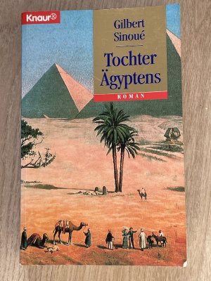 gebrauchtes Buch – Gilbert Sinoué – Tochter Ägyptens