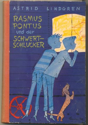 Rasmus, Pontus und der Schwertschlucker. Echte (deutsche) Erstausgabe von 1958