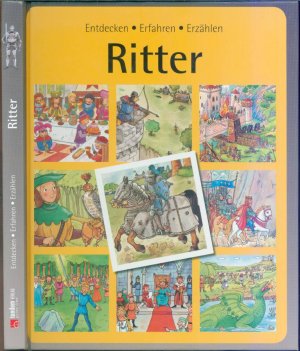 Ritter: Entdecken Erfahren Erzählen