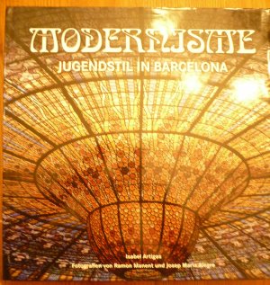 Modernisme. Jugendstil in Barcelona