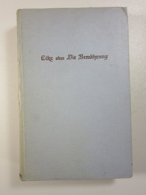 antiquarisches Buch – Luz Lorentzen – Elke oder Die Bewährung