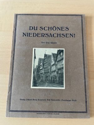 antiquarisches Buch – Fritz Mielert – Du schönes Niedersachsen! Teil 1 - Hannover, Oldenburg, Bremen, Braunschweig, Schaumburg Lippe