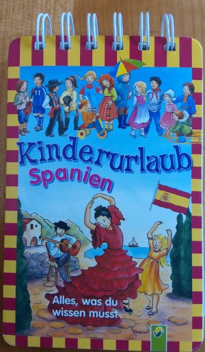 gebrauchtes Buch – Kinderurlaub Spanien – Spanien - Kinderurlaub Spanien - Alles was du wissen musst