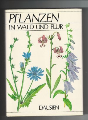 Pflanzen in Wald und Flur