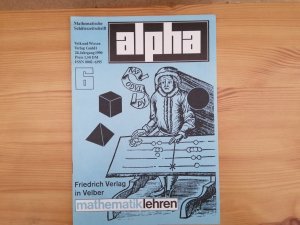 Alpha. Mathematische Schülerzeitschrift 24. Jahrgang 1990 Heft 6 Der gallische Apollonius u.a.