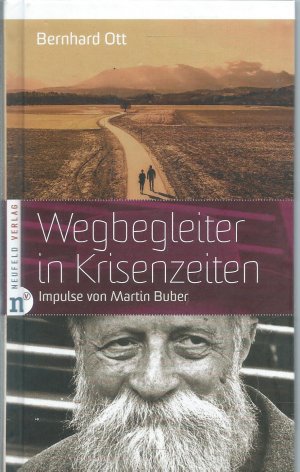 Wegbegleiter in Krisenzeiten - Impulse von Martin Buber