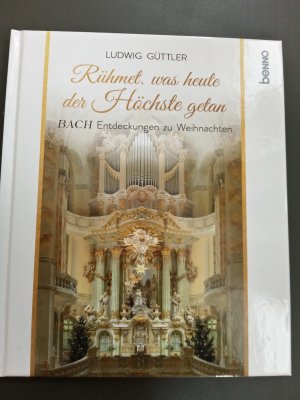 gebrauchtes Buch – Ludwig Güttler – Rühmet, was heute der Höchste getan - Bach Entdeckungen zu Weihnachten