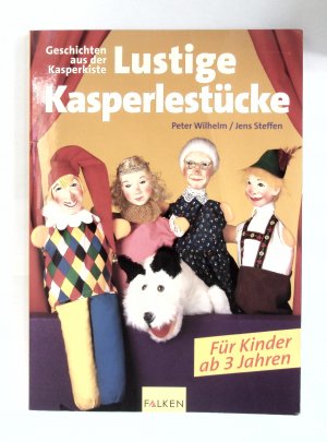 gebrauchtes Buch – Wilhelm, Peter; Steffen – Lustige Kasperlestücke