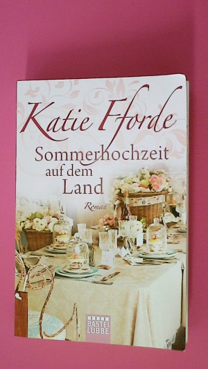 gebrauchtes Buch – Katie Fforde – SOMMERHOCHZEIT AUF DEM LAND.