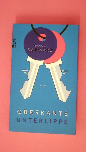 gebrauchtes Buch – Stefan Schwarz – OBERKANTE UNTERLIPPE.