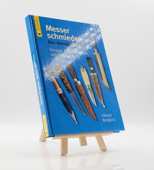 Messer schmieden - eine norwegische Kunst ; Klingen, Griffe, Scheiden selbst gemacht (2004)