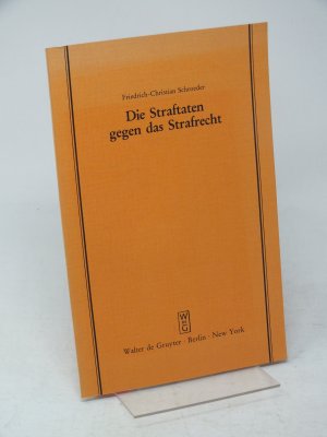 Die Straftaten gegen das Strafrecht