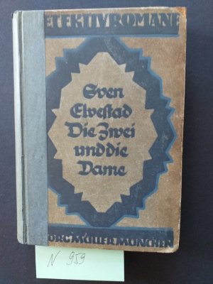 antiquarisches Buch – Sven Elvestad – 1 altes, gebundenes Buch: " Die Zwei und die Dame " Detektiv - Roman ( Georg Müller,Verlag, in München )