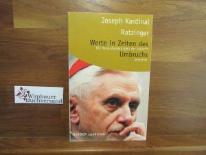 gebrauchtes Buch – Benedikt XVI. – Werte in Zeiten des Umbruchs : die Herausforderungen der Zukunft bestehen. Joseph Ratzinger / Herder-Spektrum ; Bd. 5592