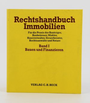 Rechtshandbuch Immobilien Band I: Bauen und Finanzieren