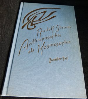 gebrauchtes Buch – Rudolf Steiner – Anthroposophie als Kosmosophie / Zweiter Teil / Leinen gebunden