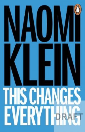 gebrauchtes Buch – Naomi Klein – This Changes Everything - Capitalism vs The Climate gebrauchtes Buch – Naomi Klein – This Changes Everything - Capitalism vs The Climate