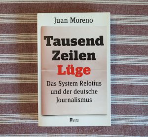 Tausend Zeilen Lüge - Das System Relotius und der deutsche Journalismus