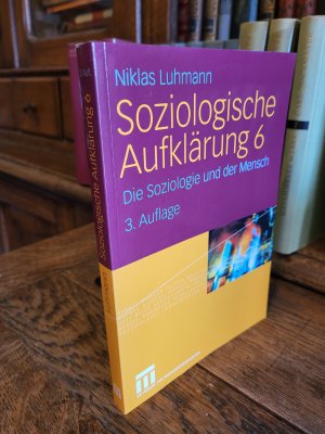 6., Die Soziologie und der Mensch