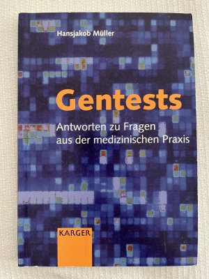 gebrauchtes Buch – H Müller – Gentests - Antworten zu Fragen aus der medizinischen Praxis.