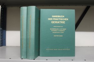 Handbuch der praktischen Geriatrie. Drei Bände. 1., 2. und 3. Bd. in 3 Bdn.