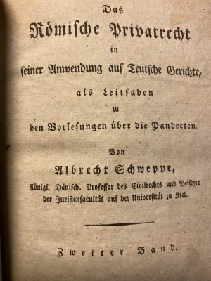 Das Römische Privatrecht in seiner Anwendung auf Teutsche Gerichte, als Leitfaden zu den Vorlesungen über die Pandecten.