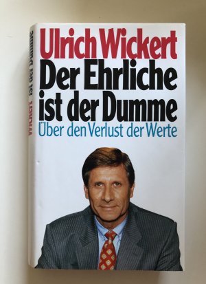 Der Ehrliche ist der Dumme Über den Verlust der Werte